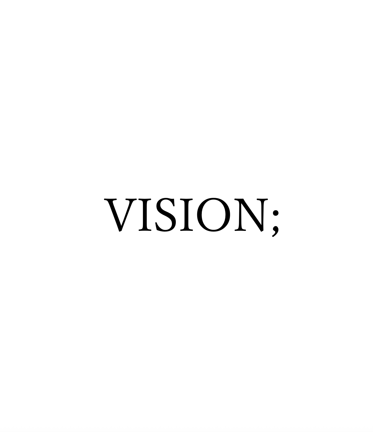 VISION;